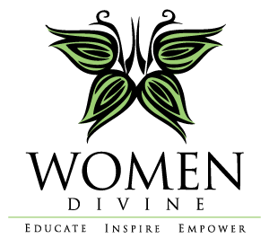 WOMEN DIVINE - EDUCATE.  INSPIRE.  EMPOWER. WOMEN DIVINE - EDUCATE.  INSPIRE.  EMPOWER.